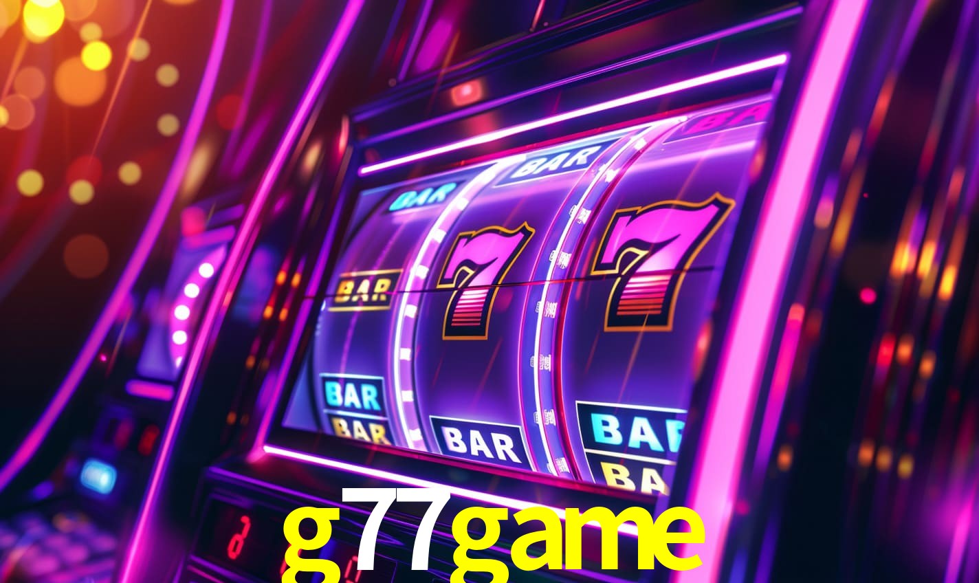 g77 game bet