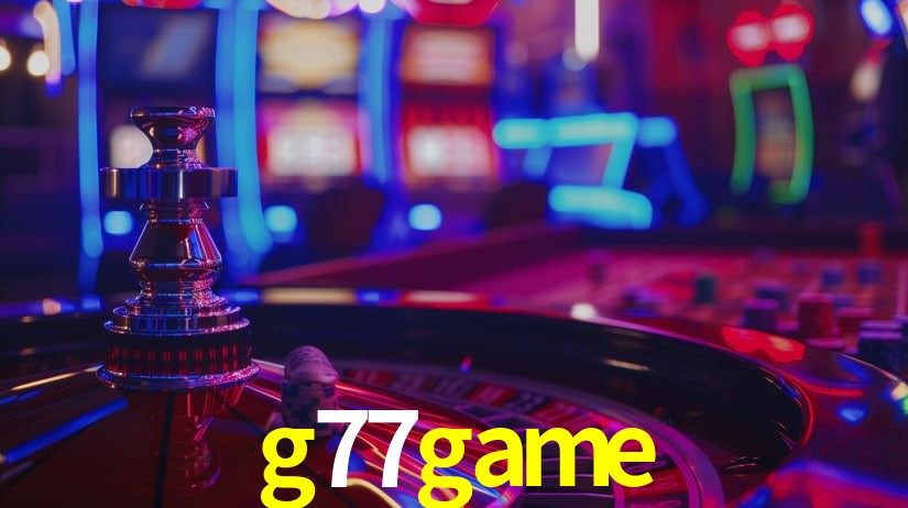 g77 game bet
